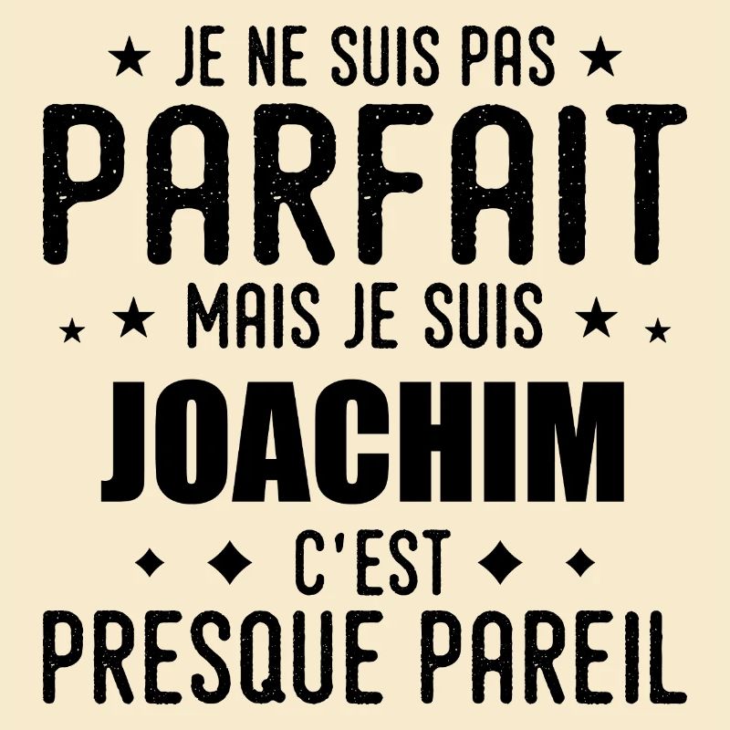 Joachim: authentic, imperfect, top, perfection