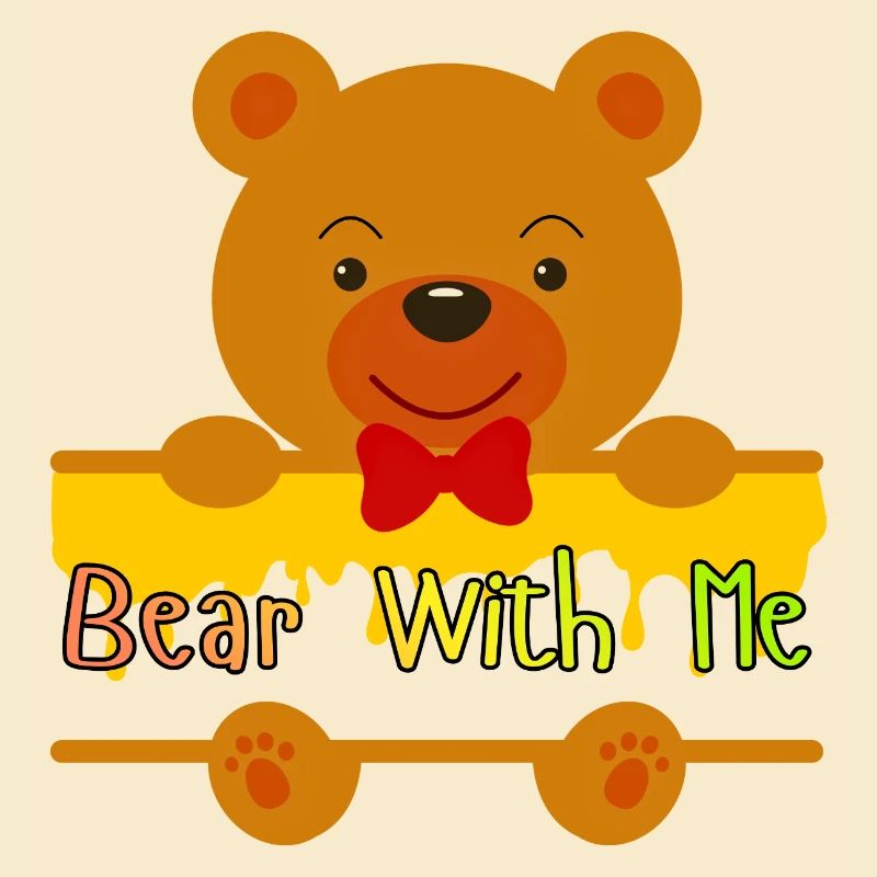 Bär mit mir süßes Teddy-Design