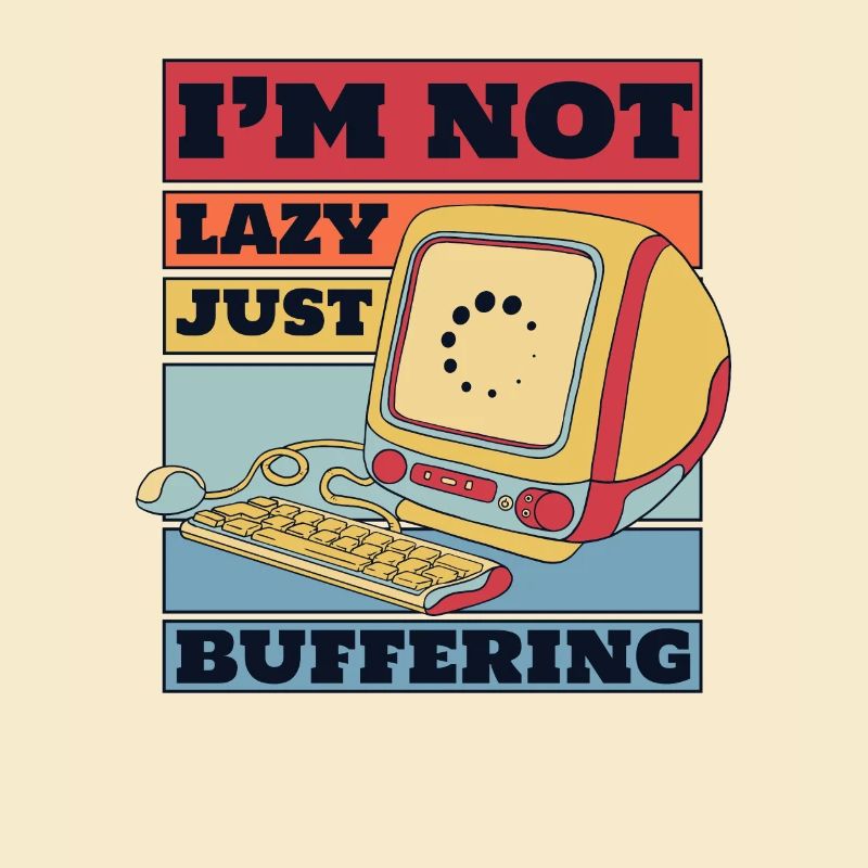 No Lazy Just Buffering Admin IT Operations