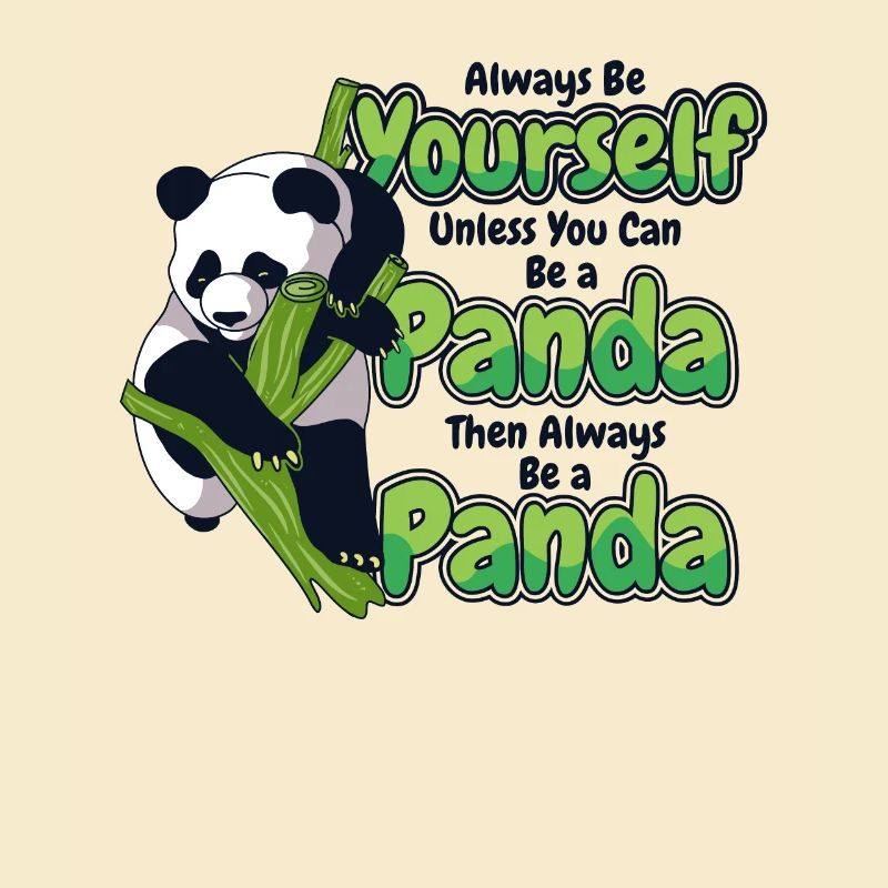 Sei immer du selbst, es sei denn, du kannst ein Panda sein