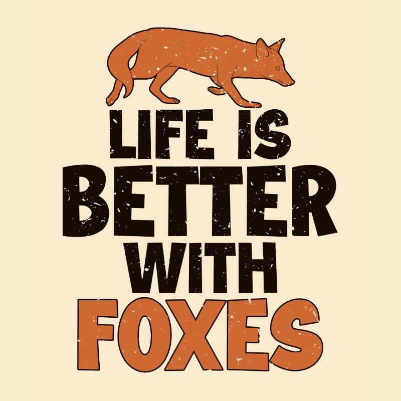 Life is Better with a Foxes Red Fox Canidae