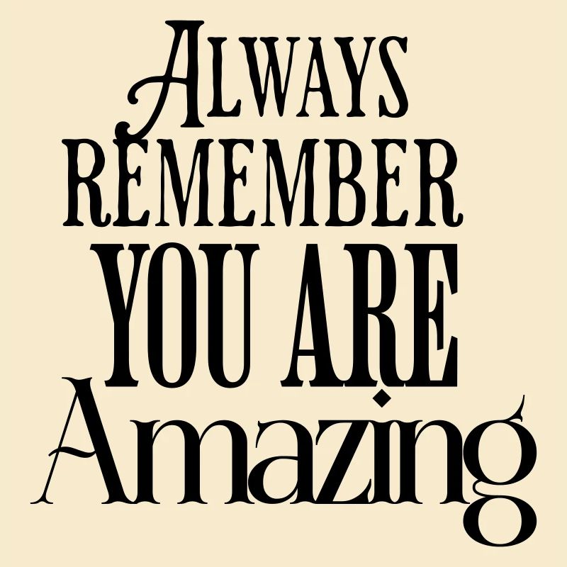 Always Remember You Are Amazing Text Pattern