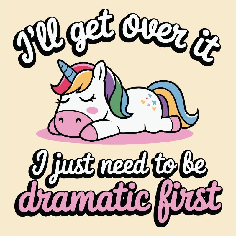 Schlafendes Einhorn Drama Spruch dramatisch