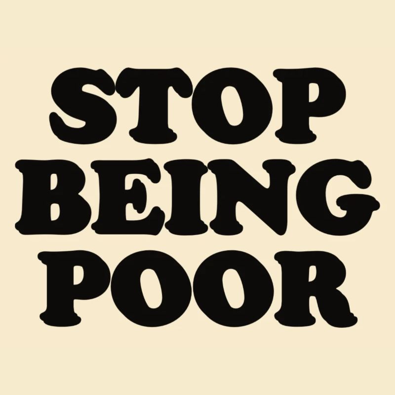 stop being poor