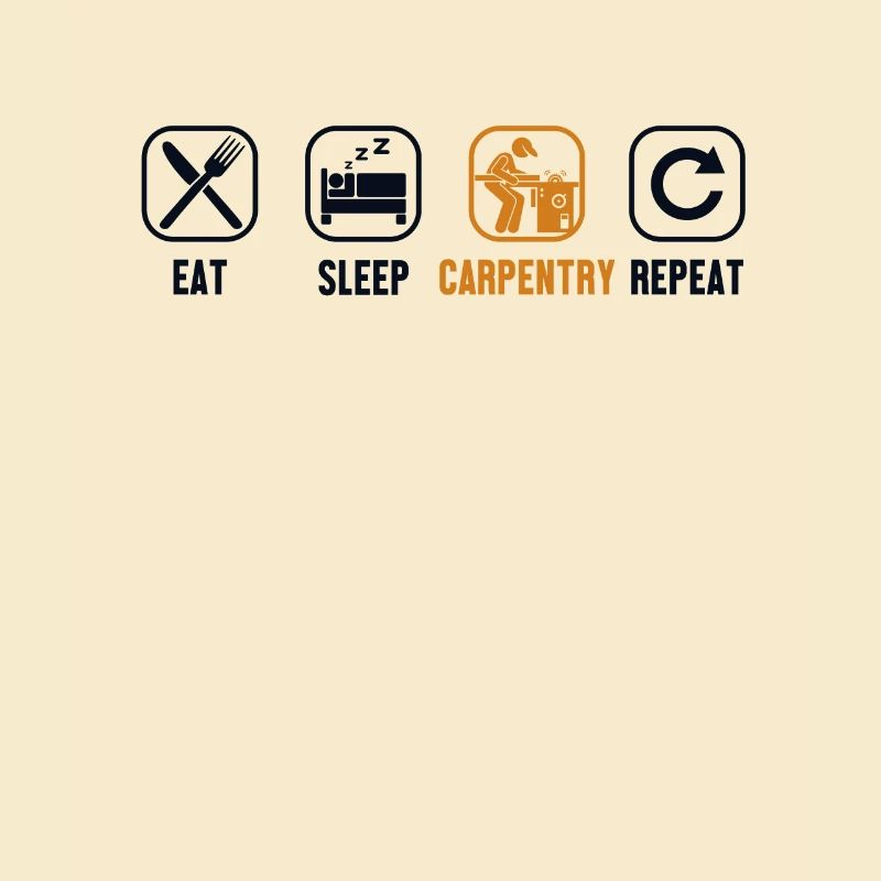 Manger Dormir Menuiserie Répéter Charpentier