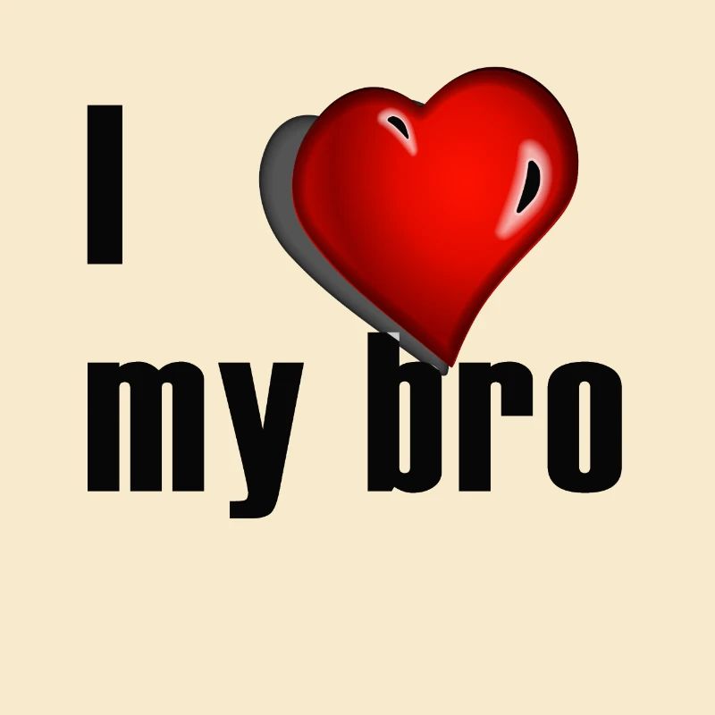 ich liebe meinen Bruder