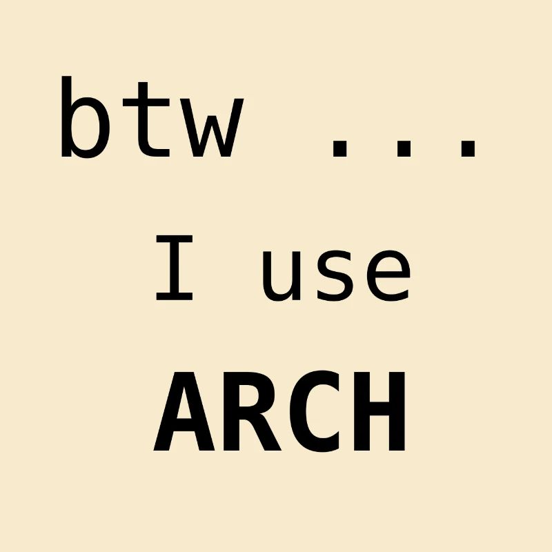 I use Arch schwarz - Linux System