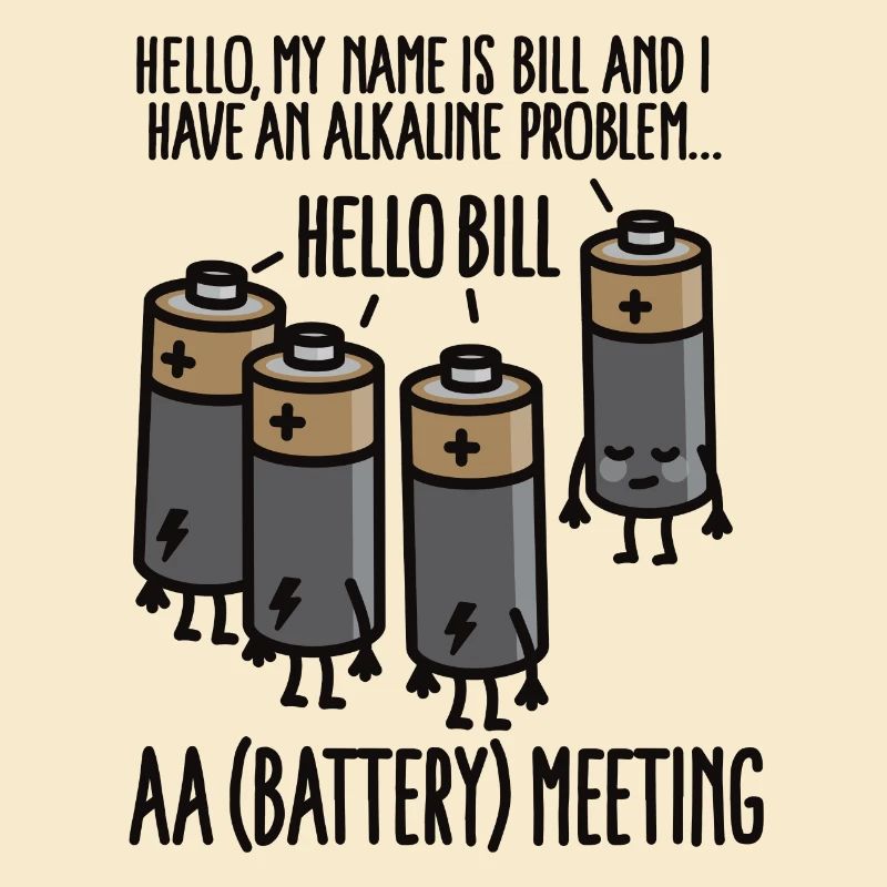 AA Meeting - I have an Alkaline problem - Battery