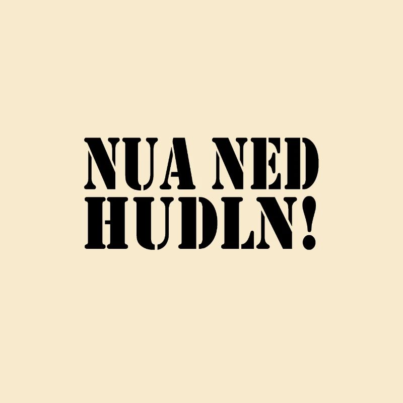 NUA NED HUDLN!