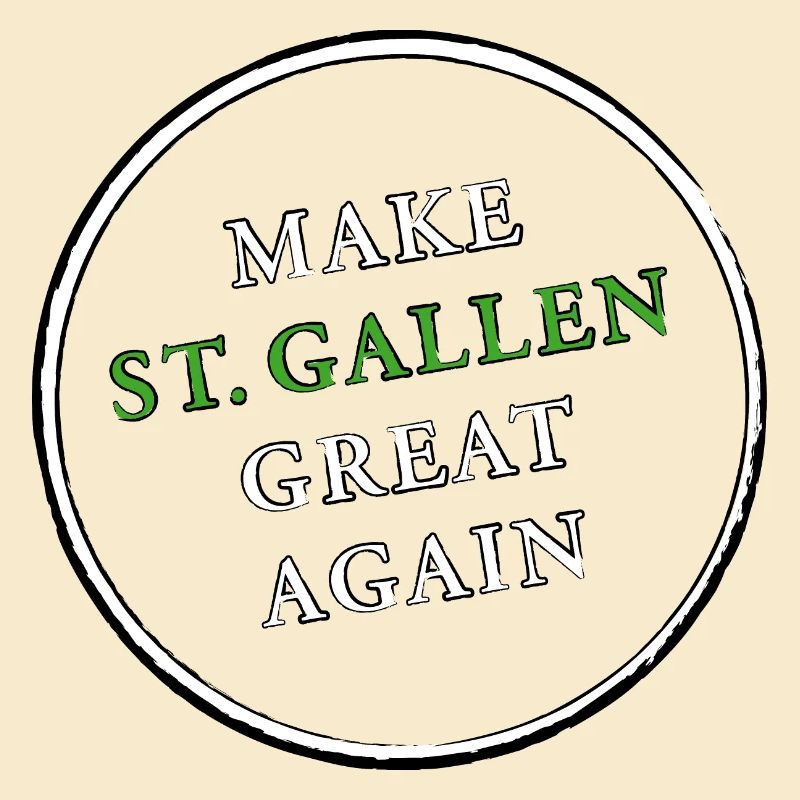 make ST GALLEN great again