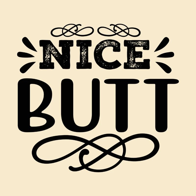 Nice Butt Naughty Saying Design