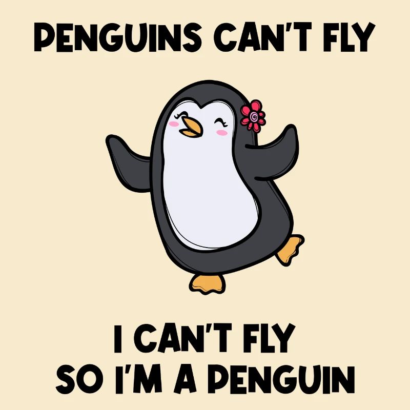 Animal Bird Humorous Penguin Sweet Statement