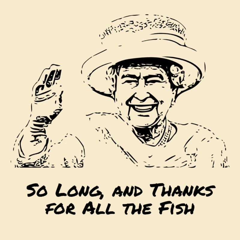 Queen, Thanks for all the Fish