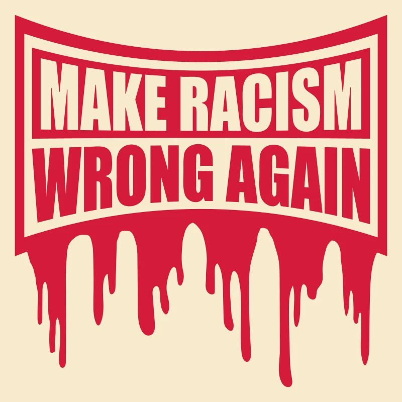 make racism wrong again