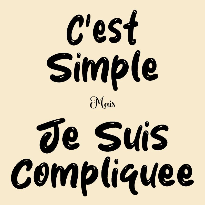 C'est Simple Mais Je suis Compliquée