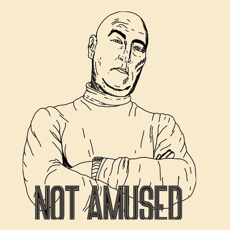 Not Amused – Sarkastisches Statement Design