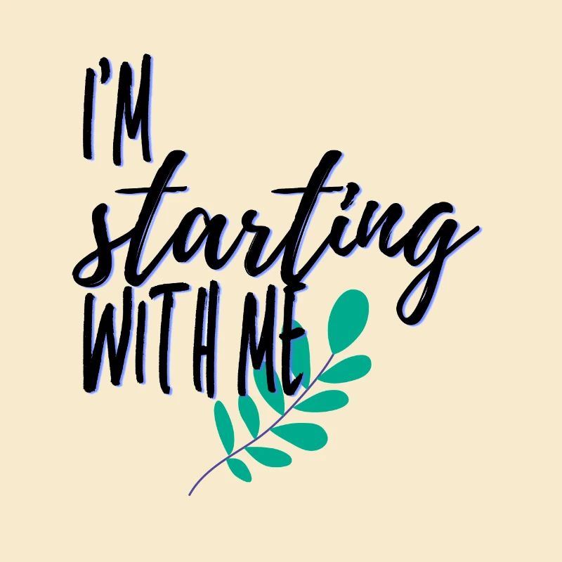 I m starting with me