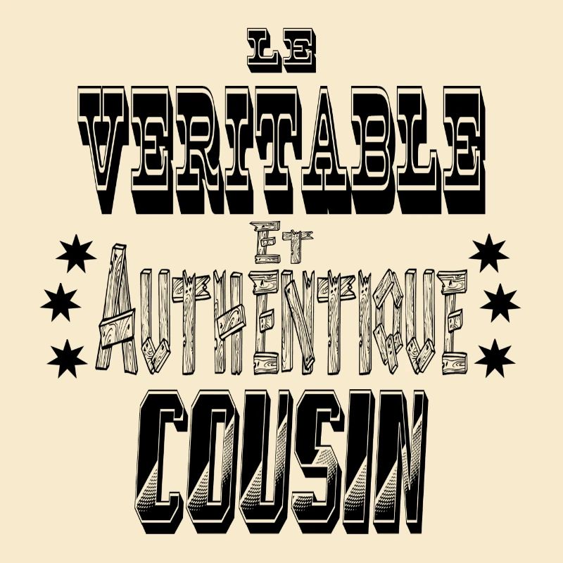 Le Véritable et Authentique Cousin