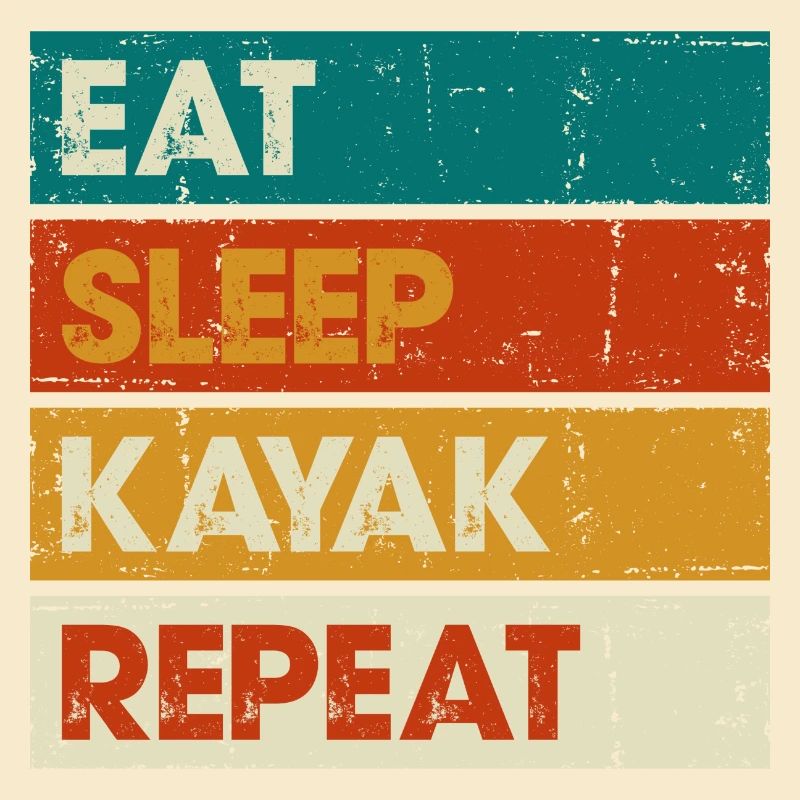 Eat Sleep Kayak Repeat