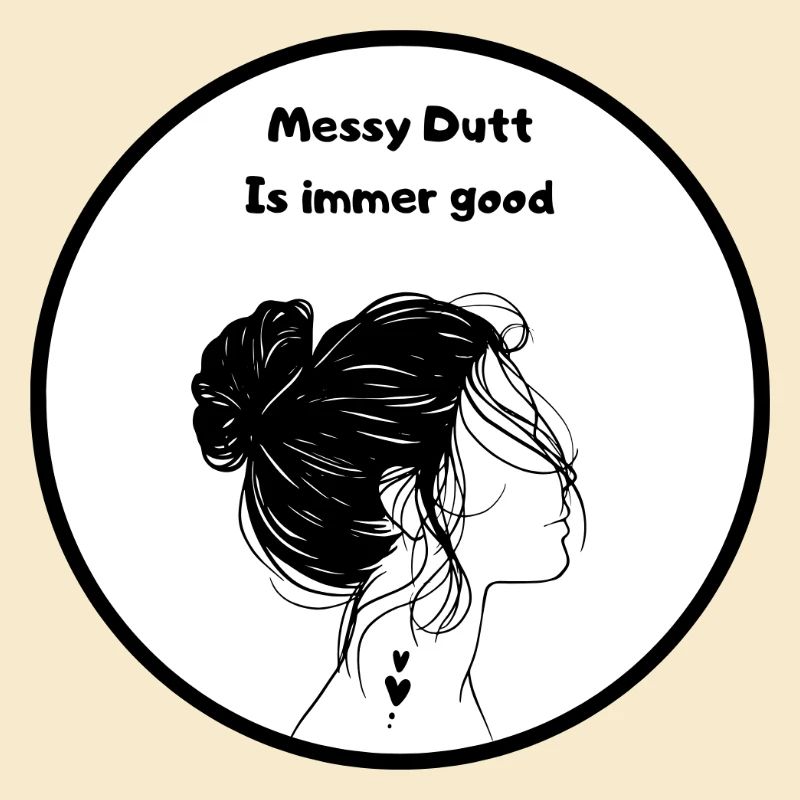 Messy Dutt Ist Immer Gut