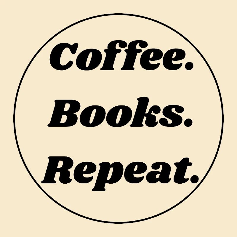 Coffee. Books. Repeat