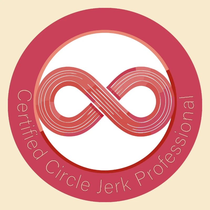 Certified Circle Jerk Professional