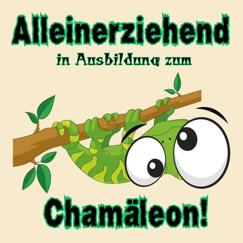 Single parent in training to become a chameleon saying