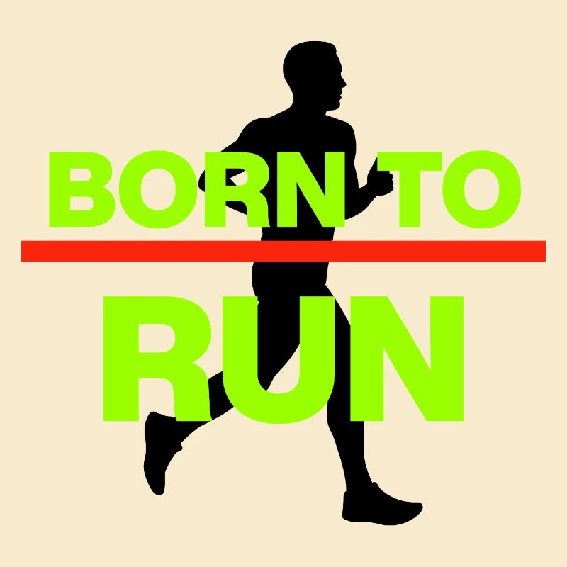 BORN TO RUN! MARATHON, RUNNING, JOGGING