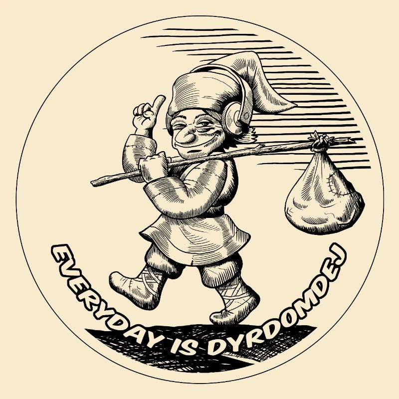 EVERYDAY IS DYRDOMDEJ