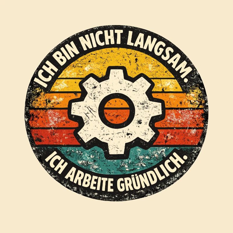 Ich bin nicht langsam - gründlich arbeiten