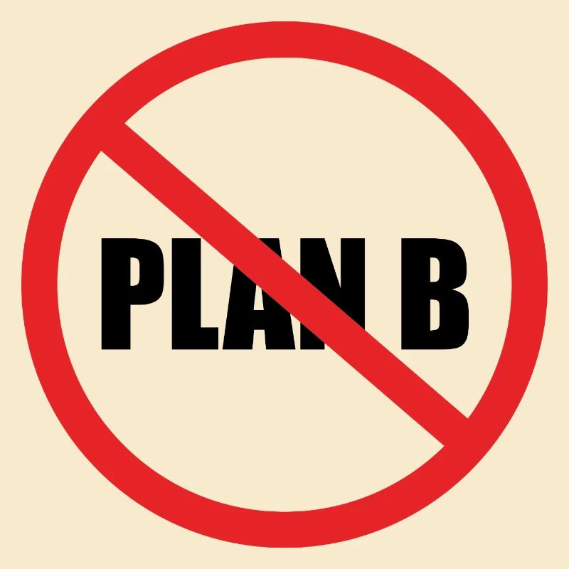 PAS DE PLAN B