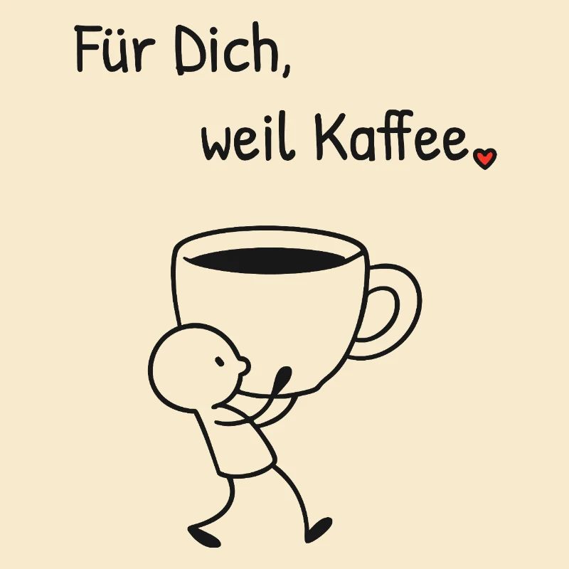 Für Dich weil Kaffee. Strichillustration mit Herz