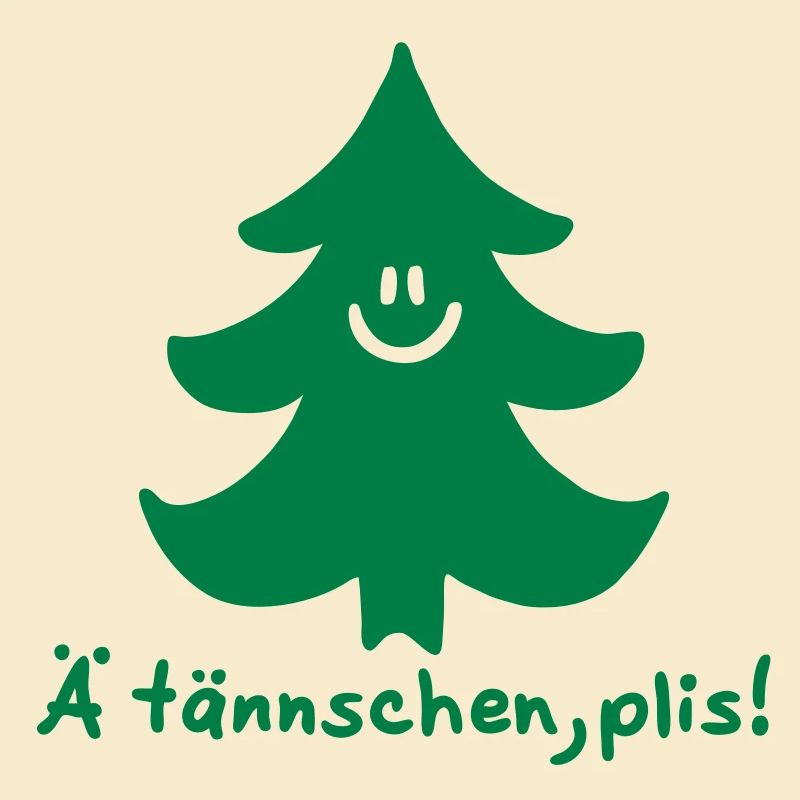 Ä tännschen, plis - Tannenbaum - Attention, please