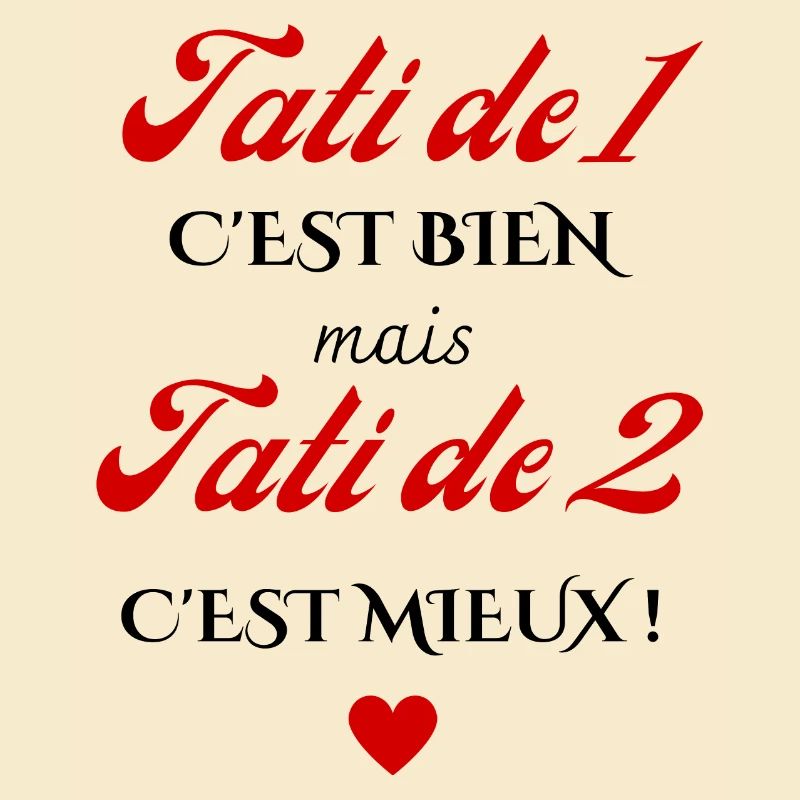 tati de 1 c'est bien mais de 2 c'est mieux
