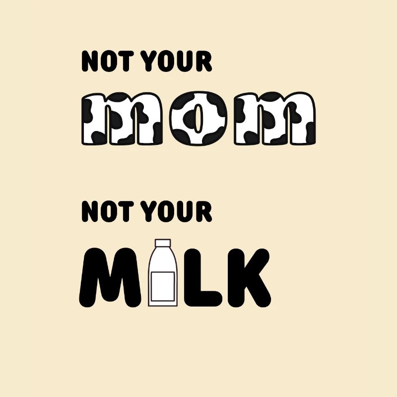 Pas ta mère pas ton lait