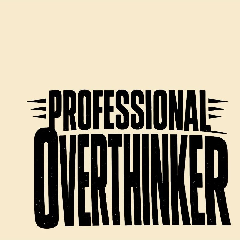 professional Overthinker Bold