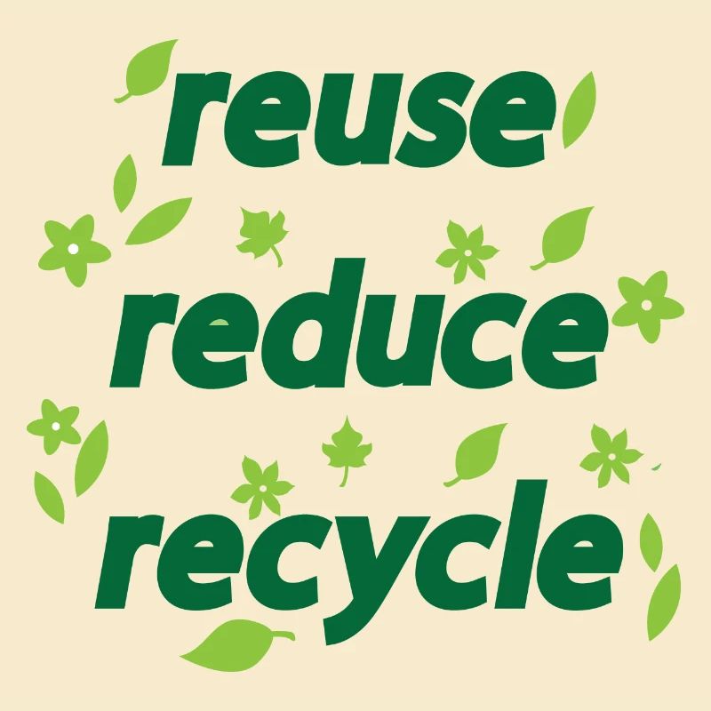 Reduce Reuse Recycle