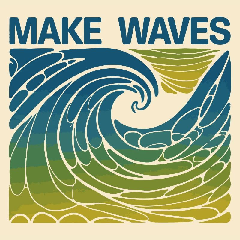 Faites des vagues