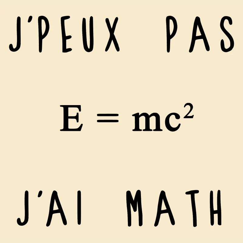 J'peux Pas J'ai Math Humour