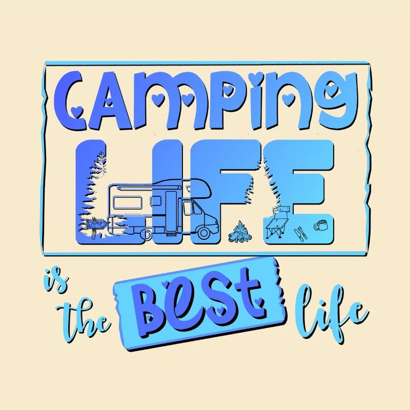 Camping Leben ist das beste Leben