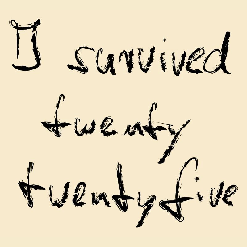 I survived 2025 - Kreide schwarz