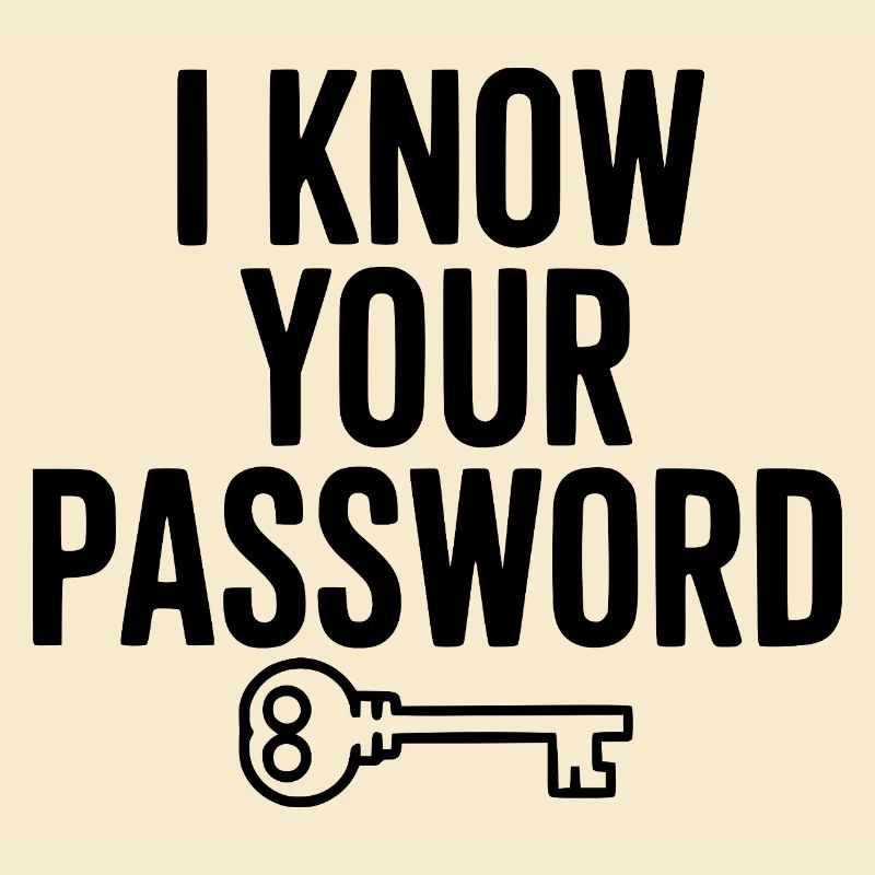 I Know Your Password