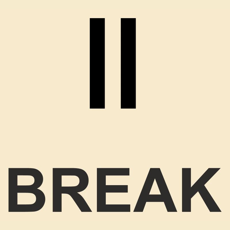 Pause-Zeichen „BREAK“ – Minimalistisches Work & Ch