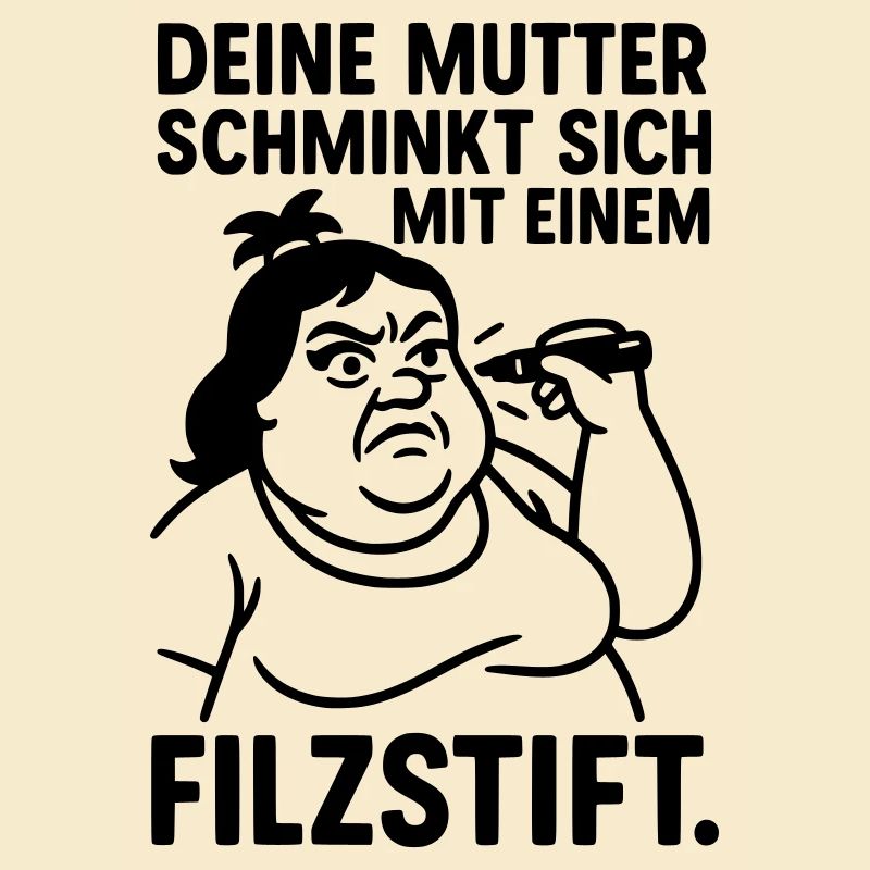 deine mutter witz filzstift schminken