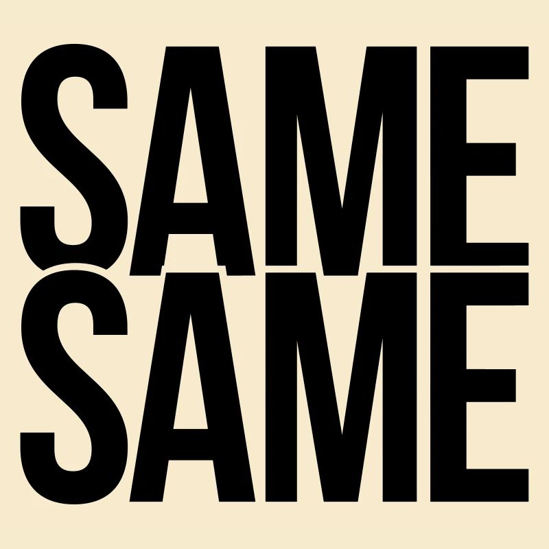 same same