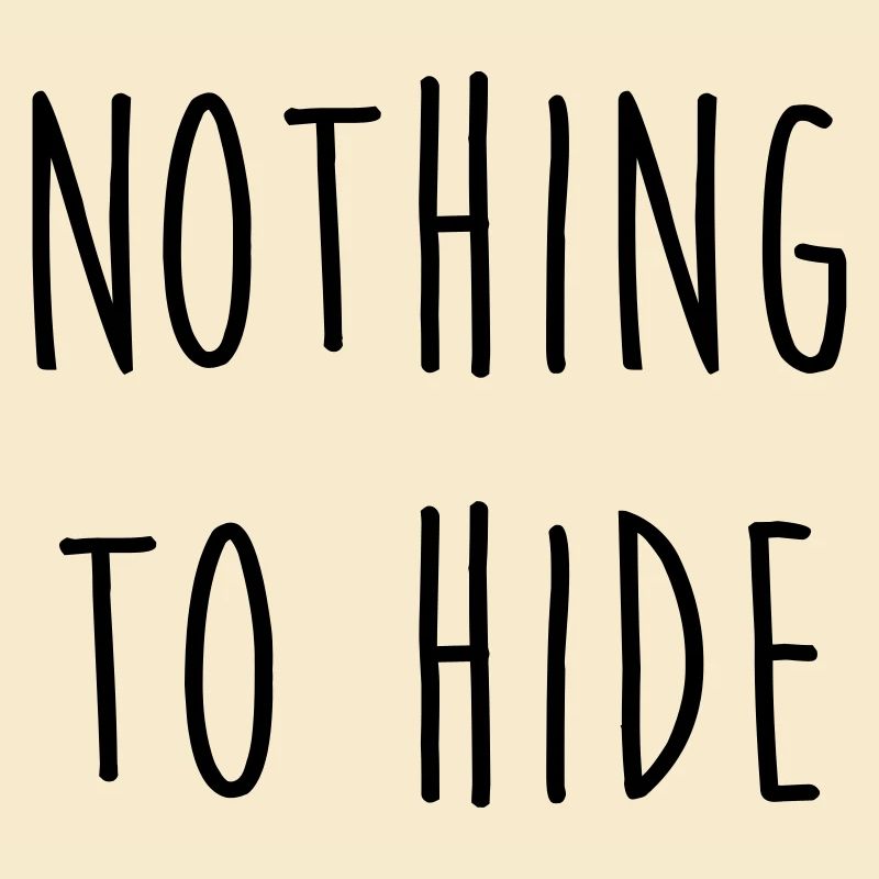 Nothing to Hide