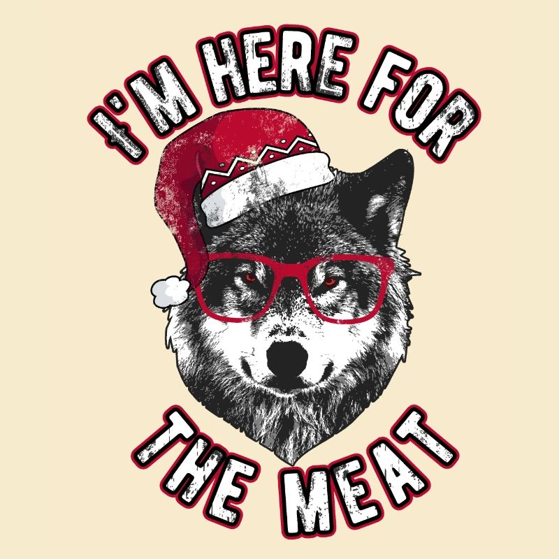Ich bin wegen des Fleisches hier - Grumpy Christmas Wolf