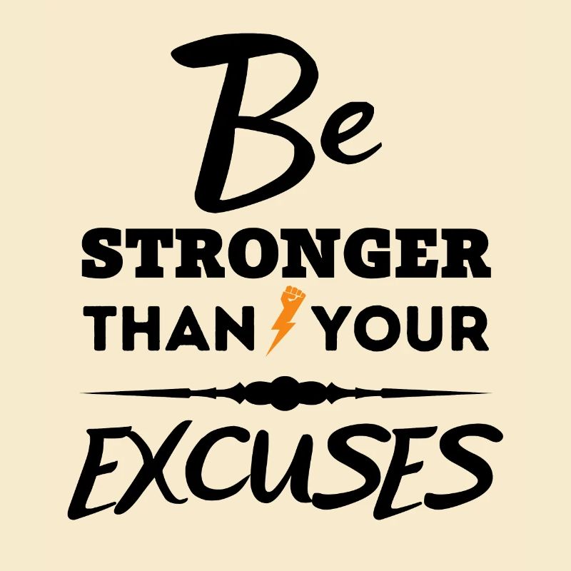 Citation de motivation - Soyez plus fort que vos excuses