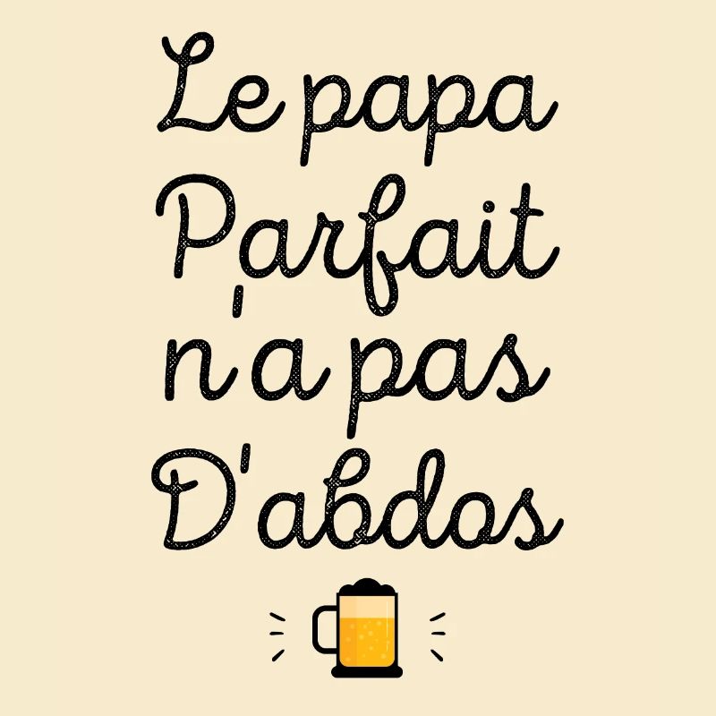 Le papa parfait n'a pas d'abdos