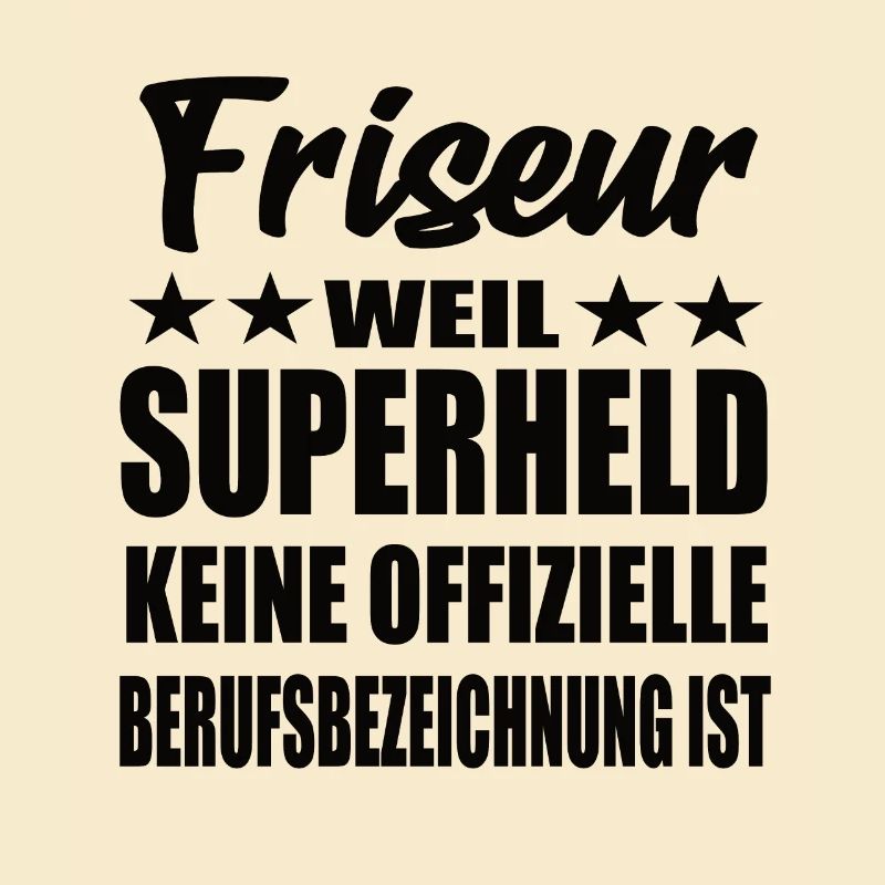 Friseur Superheld Spruch